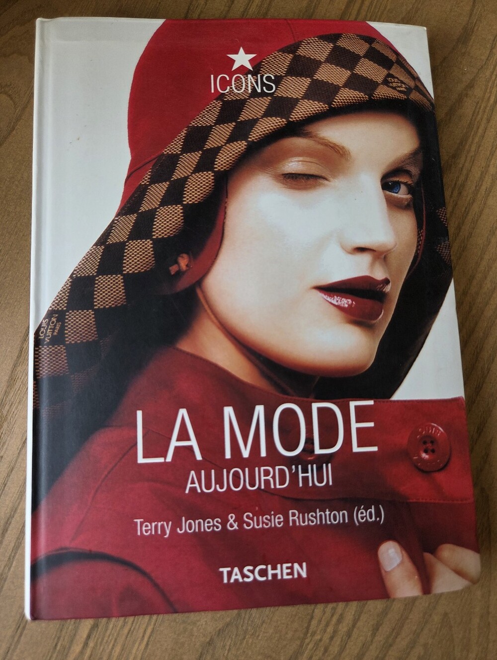 Taschen La Mode Aujourd'hui French Edition Fashion Now 2006